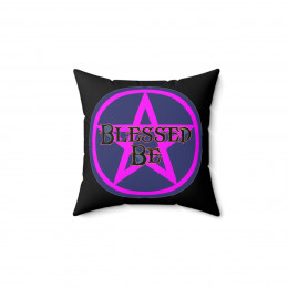 Blessed Be Spun Polyester Square Pillow gift